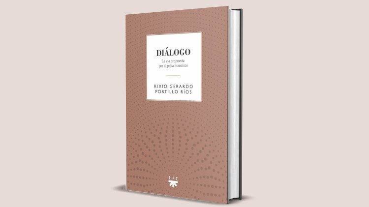 “Diálogo, oxígeno de la convivencia”: el legado de Francisco en nuevo libro